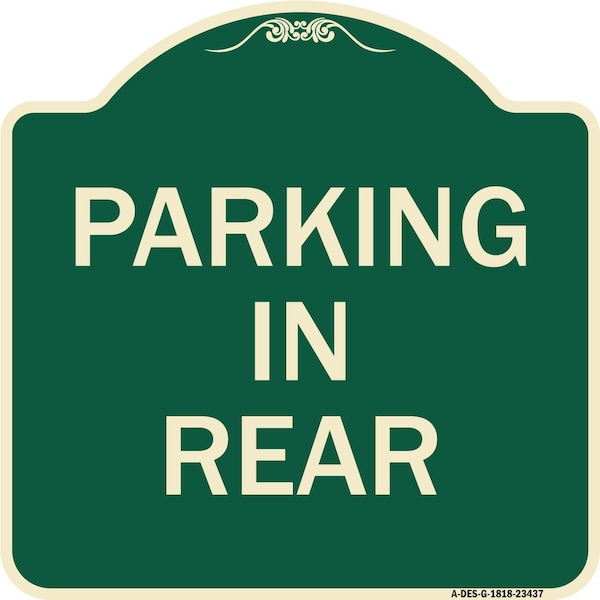 Signmission Designer Series Parking in Rear, Green & Tan Heavy-Gauge Aluminum Sign, 18" x 18", G-1818-23437 A-DES-G-1818-23437 - main